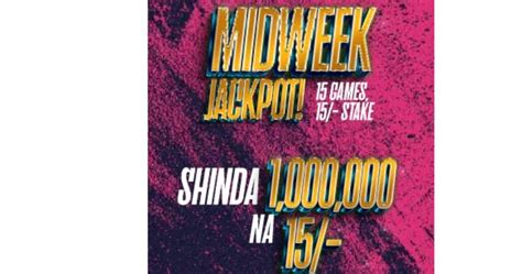 Shabiki Midweek Jackpot Predictions, Bonuses, Rules.